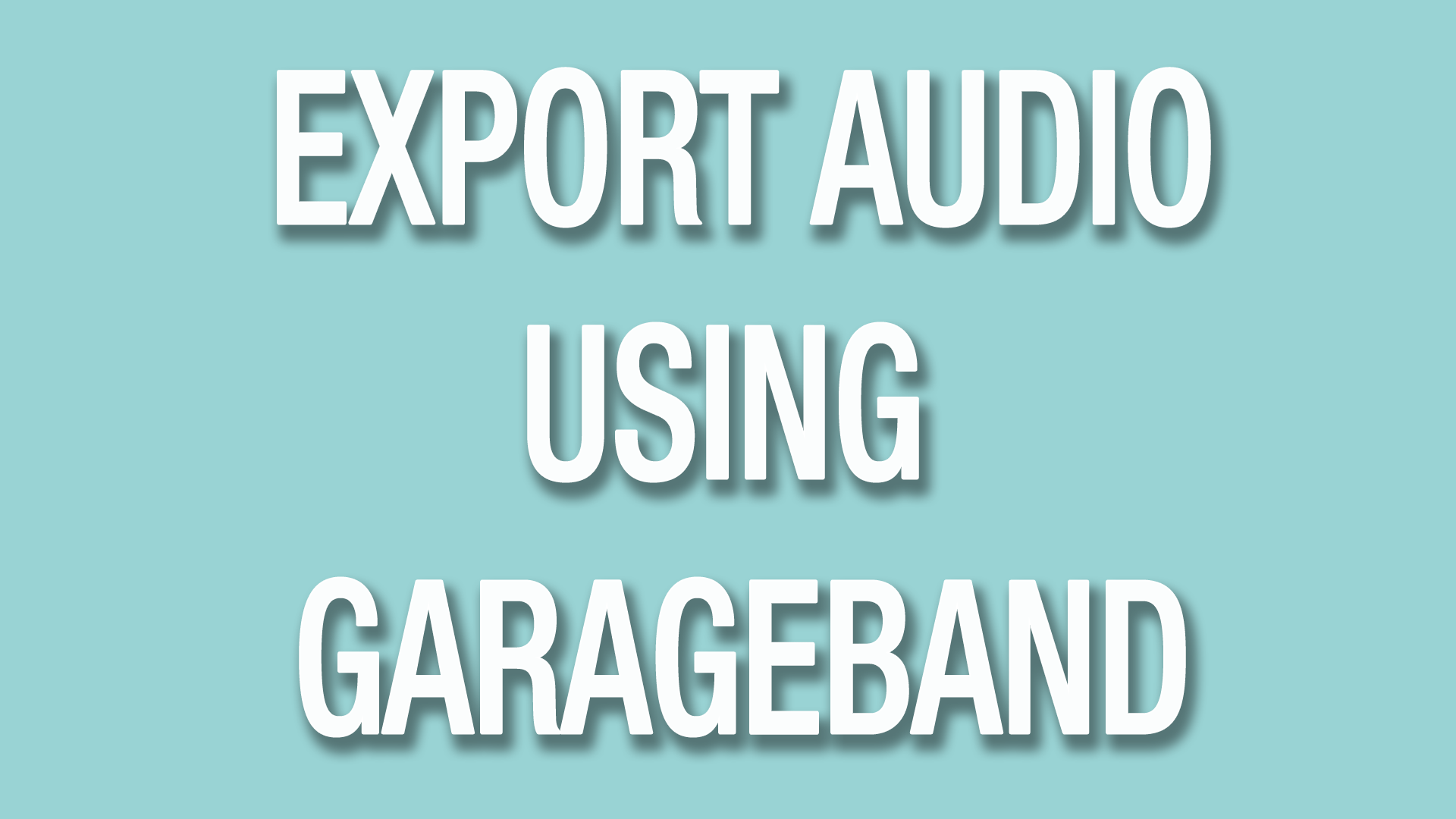 Export Audio using GarageBand